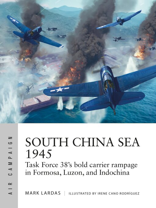 Title details for South China Sea 1945 by Mark Lardas - Available